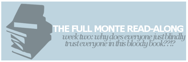 The Full Monte Readalong | Week Two